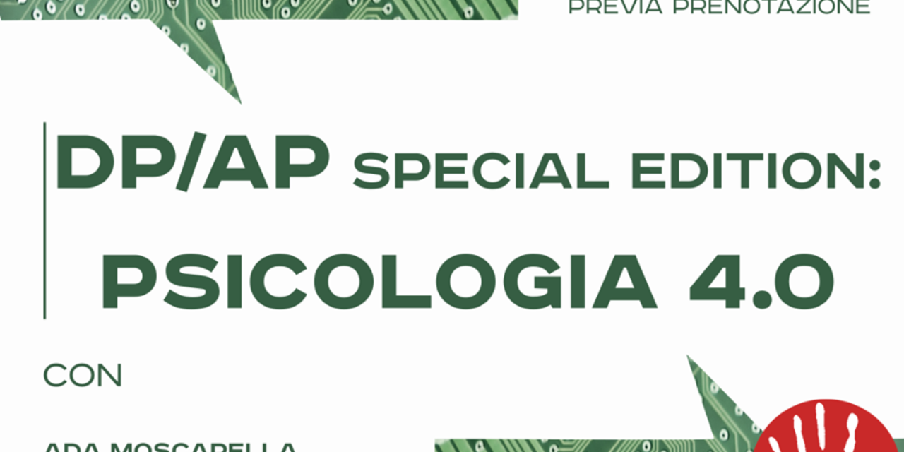 AP/DP Special Edition: Psicologia 4.0